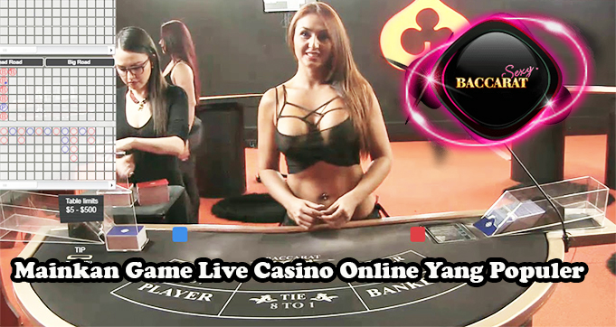 Mainkan Game Live Casino Online Yang Populer